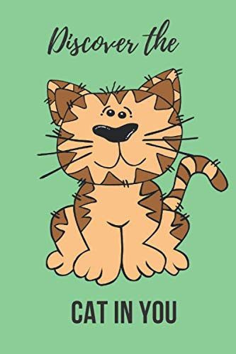 Discover the cat in you: Funny cute cat lover journal notebook | 6x9 120 pages college ruled lined writing notebook