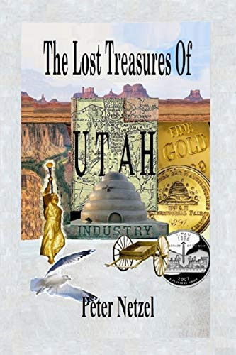 The Lost Treasures Of Utah
