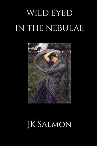 WILD EYED IN THE NEBULAE: Revised Second Edition