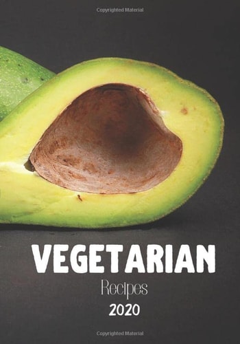 Vegetarian Recipes 2020: Blank Recipe Journal for Vegetarian Women -High Quality- Collect all Your Favorite Recipes In Your Own Custom CookBook |Lovely Gift for Your Vegetarian friend|