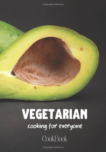Vegetarian Cooking for Everyone CookBook: Blank Recipe Journal for Vegetarian Women -High Quality- Collect all Your Favorite Recipes In Your Own ... |Lovely Gift for Your Vegetarian friend|
