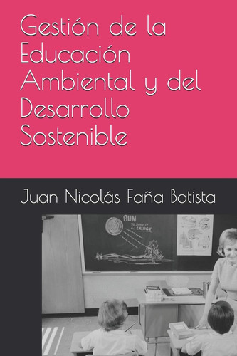 Gestión de la Educación Ambiental y del Desarrollo Sostenible