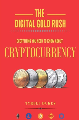The Digital Gold Rush Everything You Need To Know About Cryptocurrency