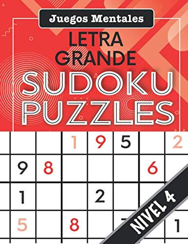 Letra Grande Sudoku Puzzles - Nivel 4 - Juegos Mentales: Difícil: Libro de sudoku para mayores, Libro de pasatiempos para adultos (Spanish Edition)