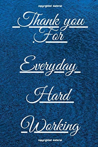 Tank You For Everyday Hard Working Journal / Notebook Gift For Motivational Management & Leadership for business motivation & Self Improvement: 110 ... Perfect For Team ,Staff, coworker motivation