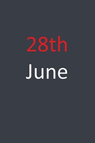 28th June Notebook, birthday notebook: 6 x 9 inches with 103 college ruled notebook