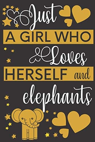 Just a Girl Who Loves Herself and Elephants Cute Golden Elephant Notebook