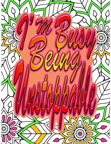 I'm Busy Being Unstoppable: Activity and coloring Book Great as A GIft For Your Favorite Female Boss and co-workers (female activity) (female gift)
