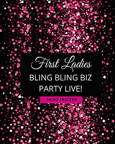 FIRST LADIES BLING BLING BIZ PARTY LIVE! SALES TRACKER: SALES TRACKER FOR YOUR JEWELRY BIZ LIVE PRESENTATIONS