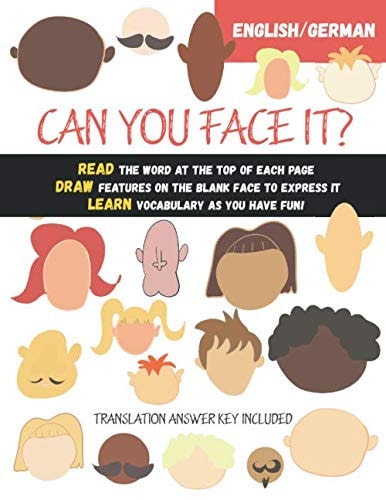 Can You Face It? Read, Draw, Learn: English/German