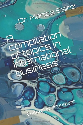 A compilation of topics in international business: Cultural Environment
