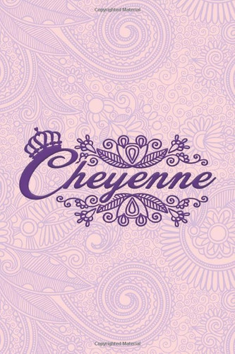 Cheyenne- i'm Cheyenne, nootbook: Ruled 6x9 -100 pages Ruled writing journal lined. diary. notebook Cheyenne, a notebook. this notebook for Cheyenne, ... name of Cheyenne in the notebook cover.