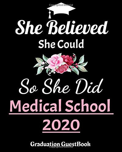 She Believed She Could So She Did Medical School 2020 Graduation GuestBook Medical School Graduation Guestbook for Medical School Graduates Women Parties Guests Signing in Memory Guestbook Blank Photo Pages , Gift for Medical School Women