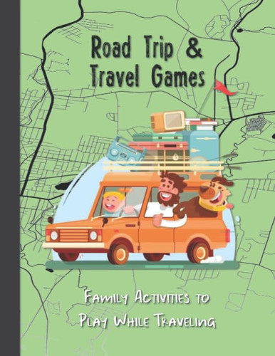 Road Trip & Travel Games Family Activities to Play While Traveling: Classic Paper Games Like Tic Tac Toe, 3D Tic Tac Toe, Four in a Row, MASH, Sea Battle, Dots & Boxes