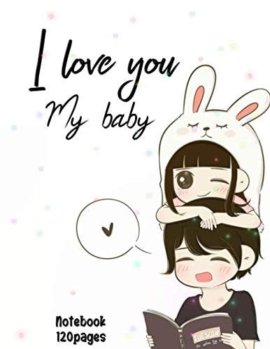 I love you may baby: nice notebook journal , Lovers , couple , 120pages, 8.5 x 11