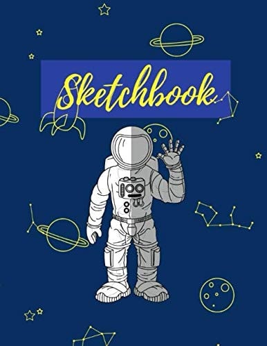 sketchbook: Space sketchbook for kids | Blank paper for Drawing, Writing, Doodling, and Painting. |100 pages