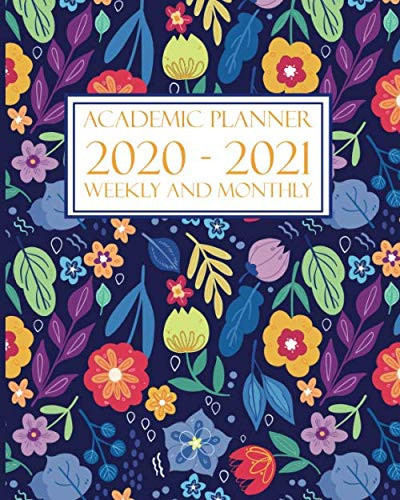 2020-2021 academic planner weekly and monthly: Academic Planner Jul 2020 - Jun 2021 Weekly & Monthly Planner,To Do List, Monthly Goals,Password Log ( Floral Cover)