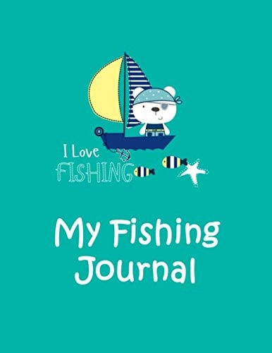 My Fishing Journal ( Kids Fishing Book): Fishing Log Book especially for Kids - Record all of your fishing trips - what you caught, who you fished ... weather, water conditions and much much more