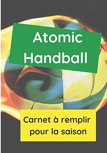 Atomic Handball Carnet de Suivi Handball à Compléter | 17,7 X 25,4 Cm, 60 Pages | Broché | Cadeau Pour Sportif Adulte Ou Enfant Passionné Anniversaire et Fêtes