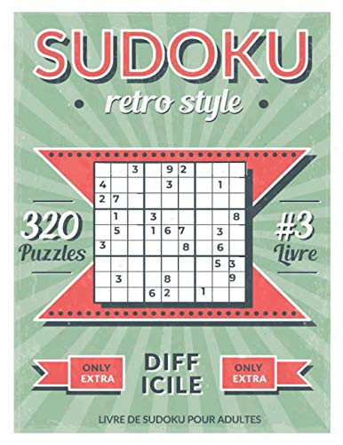 Retro Style Sudoku Livre #3 - 320 Puzzles - Difficile: livre de sudoku pour adultes (Retro Sudoku (francaise)) (French Edition)
