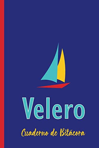 VELERO: Cuaderno de Bitácora (Cuadernos Navales) (Spanish Edition)