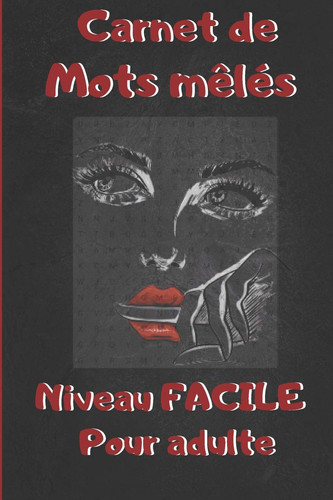 Carnet de mots mêlés pour adulte. Niveau FACILE - Jeu les pour seniors. 680 mots en GROS CARACTÈRES. Avec solutions. Livre de poche pour les voyages. Idée cadeau pour retraité ou séniors. Collection, Limited Edition