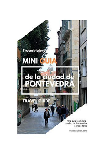 Mini guía de la Ciudad de Pontevedra (Spanish Edition)