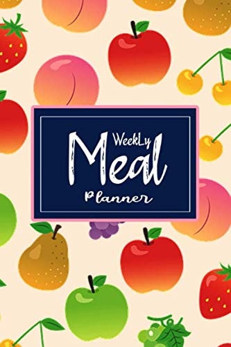 Weekly Meal Planner Track and Plan Your Meals Weekly(52 Week Food Planner / Diary / Log / Journal / Calendar): Planning Grocery List