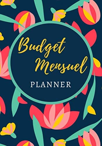 Planificateur de budget mensuel : Journal de suivi de dépenses, livre de compte mensuel et hebdomadaire, 162 pages à remplir: Suivez vos dépenses de ... et économisez mieux (French Edition)