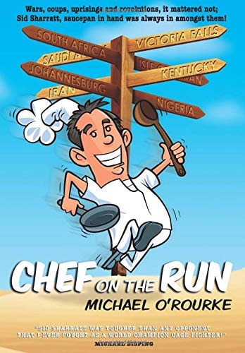 Chef on the Run: The amazing true story of celebrity chef Sidney Sharratt