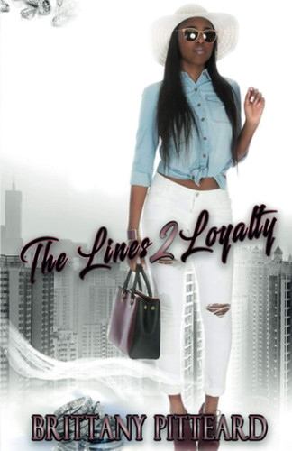 The Lines 2 Loyalty: The Lines of Loyalty book 2
