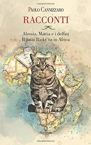 RACCONTI: Alessia, Mattia e i delfini - Il gatto Ricky va in Africa (I Corti) (Italian Edition)