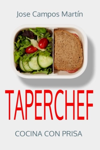 Taperchef .Cocina con Prisa.: Recetas para tapers. Recetas rápidas y fáciles. Cocina express.Idea de regalo libro cocina. Recetas fáciles y ... a día.Cocina en menos de. (Spanish Edition)
