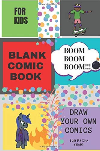 Blank Comic Book for Kids. :Draw Your Own Comics - Express Your Kids Or Teens Talent and Creativity with This Lots of Pages Comic Sketch Notebook (6x9) 120 Pages).