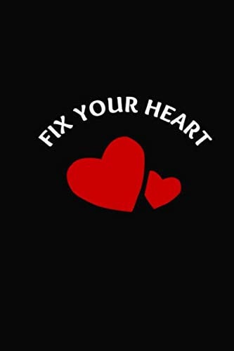 Fix Your Heart Notebook Journal 6x9 Fix Your Heart America