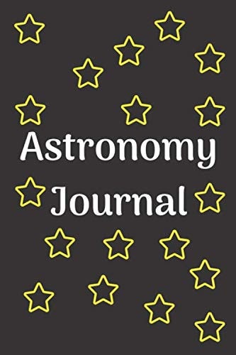 Astronomy Journal Astronomy Gift, Astronomy Notebook, 100 Pages, 6x9