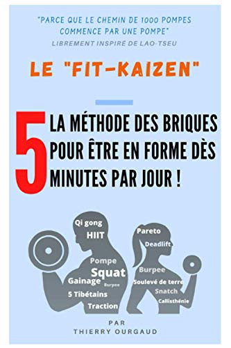Le Fit-Kaizen La Méthode des Briques Pour être en Forme dès 5 Minutes Par Jour!