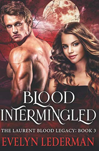Blood Intermingled (The Laurent Blood Legacy)