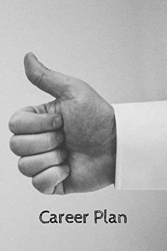 Career plan - cover with thumb up - career diary - note your progress over time - customizable career agenda with goals and experiences - journal on success education (Italian Edition)