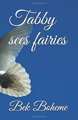 Tabby sees fairies