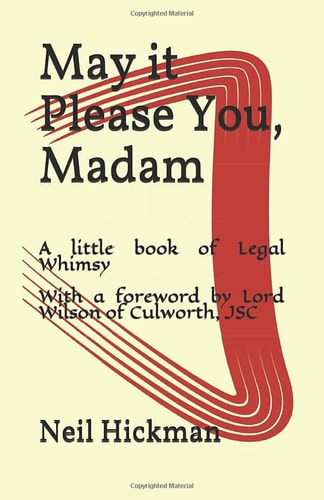 May It Please You, Madam A Little Book of Legal Whimsy