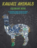 Kawaii Animals - Coloring Book - 100 Zentangle Animals Designs with Henna, Paisley and Mandala Style Patterns