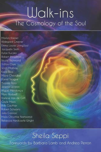 Walk-ins The Cosmology of the Soul