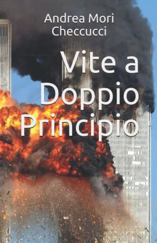 Vite a Doppio Principio (Italian Edition)