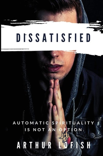 Dissatisfied Automatic Spirituality is Not an Option.