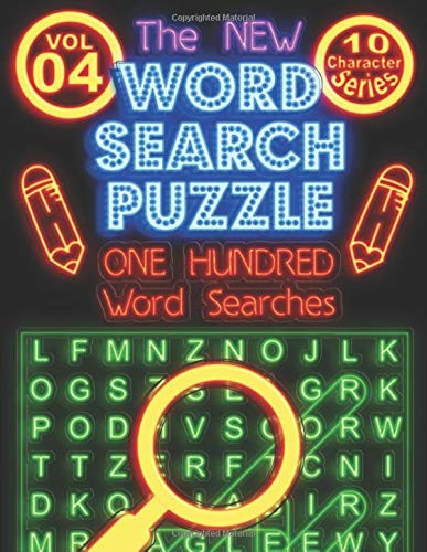 The New Word Search Puzzle: 10-Character Series Volume 04 - One Hundred Word Searches Never Ending Brain-Stimulating and Mind-Challenging Word Search Puzzles for All