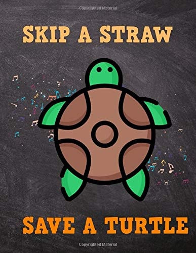 Skip a Straw Save a Turtle Skip a Straw Save a Turtle Size 8. 5 X 11 Inches ~ Forgiveness - Lovers # Giraffe ~ Glossy Cover Design Cream Paper Sheet 112 Page Very Fast Print