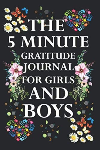The 5 Minute Gratitude Journal For Girls and Boys
