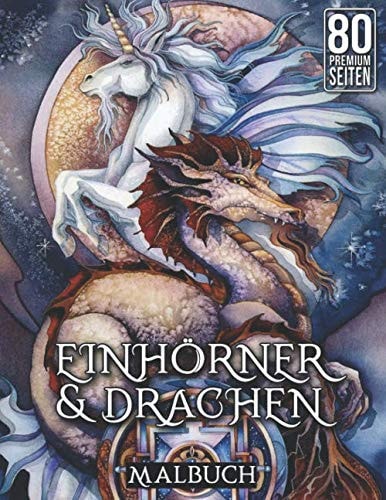 Einhörner und Drachen Malbuch: Spezielles Malbuch für Kinder und Erwachsene, riesige, hochwertige, entspannende Malvorlagen (German Edition)