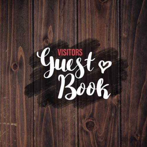 Visitors Guest Book: Rustic Wooden Enjoy together - Guest Sign in Notebook (100 pages)